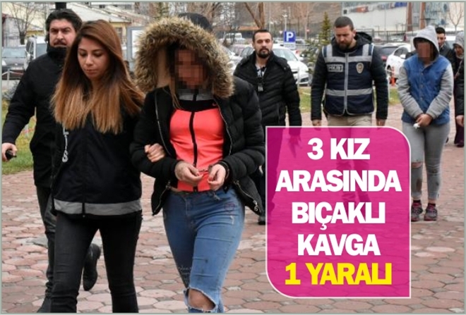 3 KIZ ARASINDA BIÇAKLI KAVGA