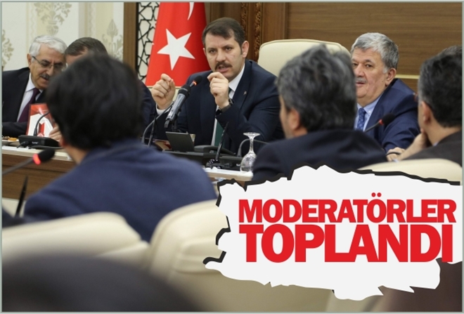 MODERATÖRLER TOPLANDI