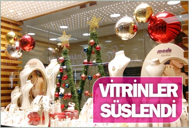 VİTRİNLER SÜSLENDİ