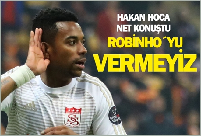 ?ROBİNHO´YU VERMEYİZ?