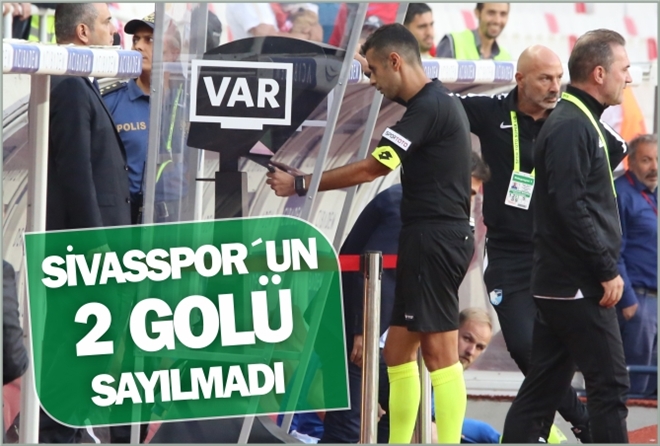 SİVASSPOR´UN 2 GOLÜ SAYILMADI