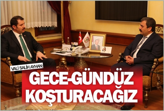 ?GECE-GÜNDÜZ KOŞTURACAĞIZ?