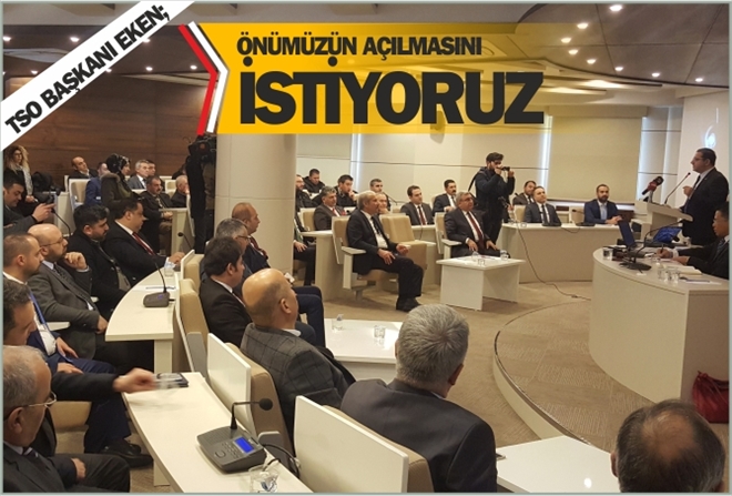 ÖNÜMÜZÜN AÇILMASINI İSTİYORUZ