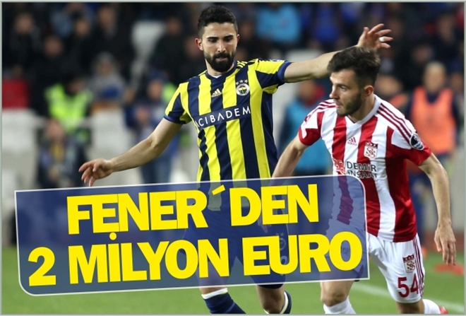 FENER´DEN 2 MİLYON EURO