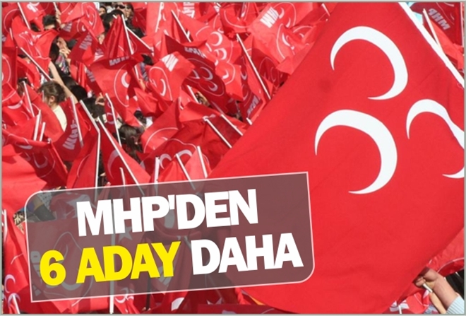 MHP´den 6 ADAY DAHA