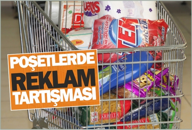 POŞETLERDE REKLAM TARTIŞMASI