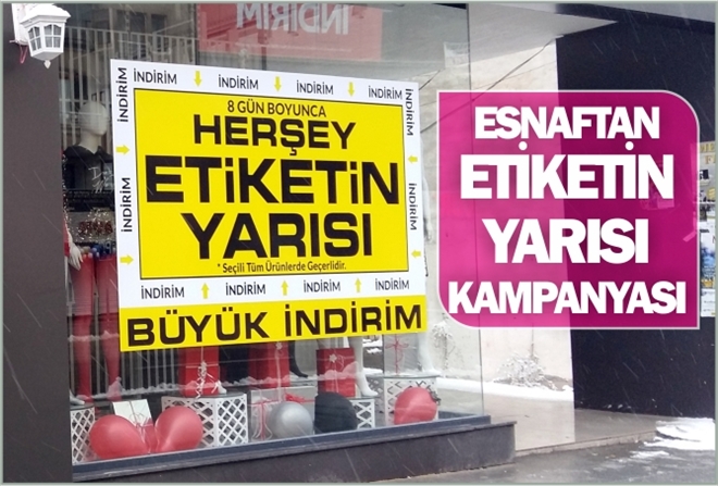ESNAFTAN ETİKETİN YARISI KAMPANYASI