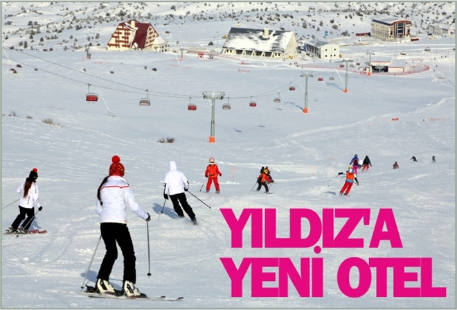 YILDIZ´A YENİ OTEL