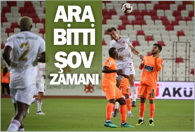 ARA BİTTİ ŞOV ZAMANI