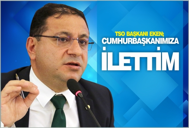 ?CUMHURBAŞKANIMIZA İLETTİM?