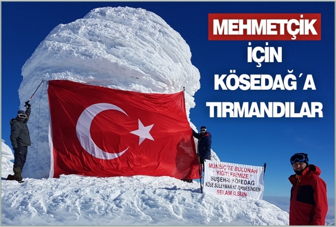 MEHMETÇİK İÇİN KÖSEDAĞ´A TIRMANDILAR