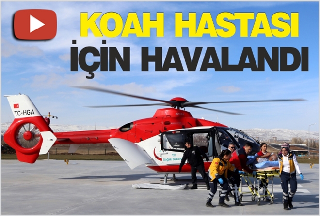 KOAH HASTASI İÇİN HAVALANDI