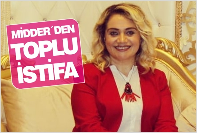 MİDDER´DEN TOPLU İSTİFA