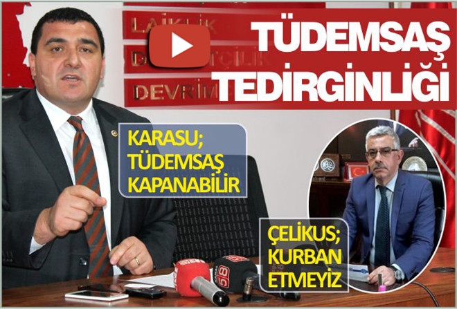 TÜDEMSAŞ TEDİRGİNLİĞİ - video