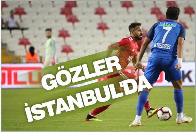 GÖZLER İSTANBUL´DA