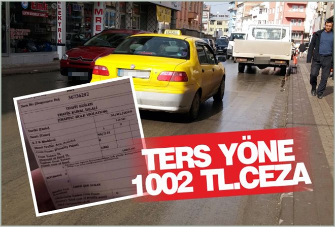 TERS YÖNE 1002 TL.CEZA