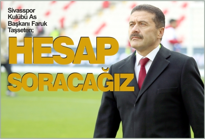 ?HESAP SORACAĞIZ?