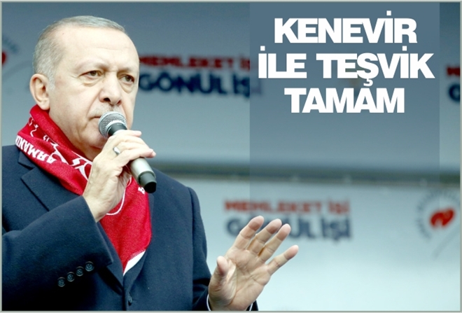 KENEVİR İLE TEŞVİK TAMAM