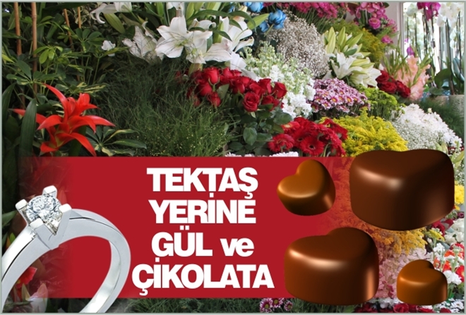 TEKTAŞ YERİNE GÜL ve ÇİKOLATA