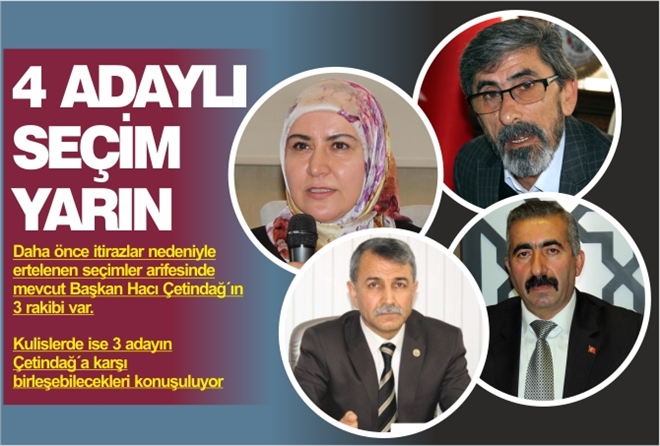 4 ADAYLI SEÇİM YARIN