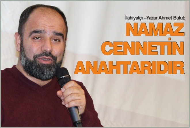 "NAMAZ CENNETİN ANAHTARIDIR"