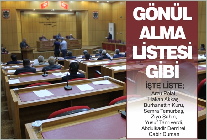 GÖNÜL ALMA LİSTESİ Mİ?