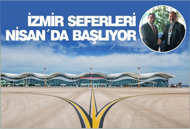 İZMİR SEFERLERİ NİSAN´DA BAŞLIYOR