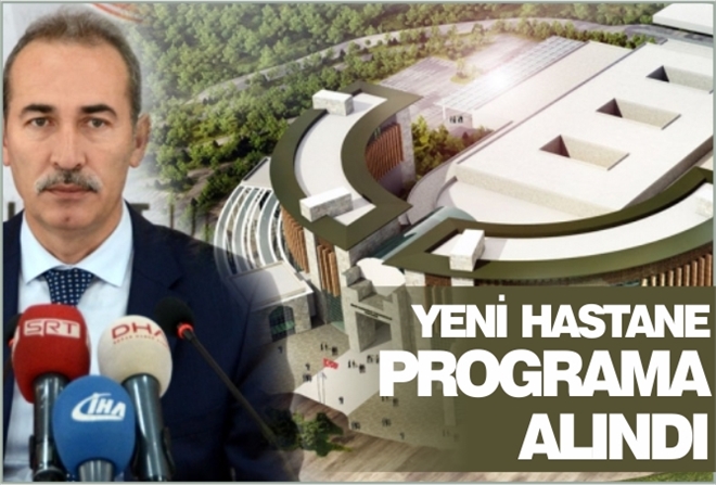 YENİ HASTANE PROGRAMA ALINDI