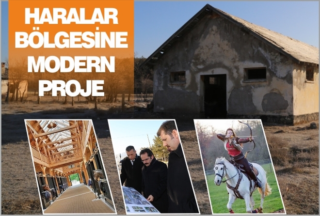 HARALAR BÖLGESİNE MODERN PROJE
