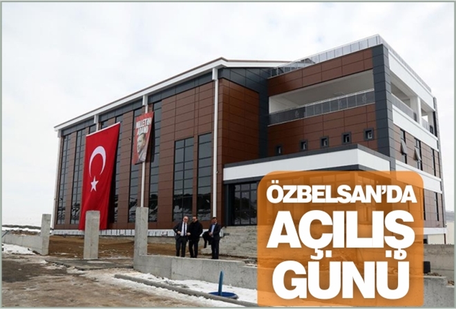 ÖZBELSAN´da AÇILIŞ GÜNÜ