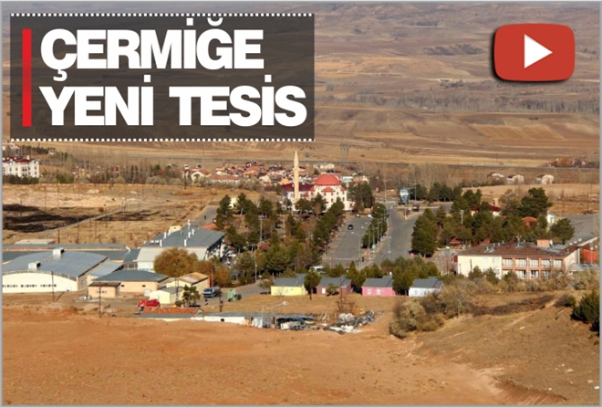 ÇERMİĞE YENİ TESİS - video