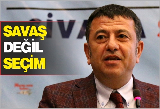 SAVAŞ DEĞİL SEÇİM