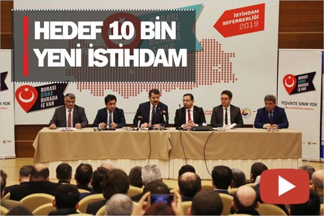 HEDEF 10 BİN YENİ İSTİHDAM -- VİDEO