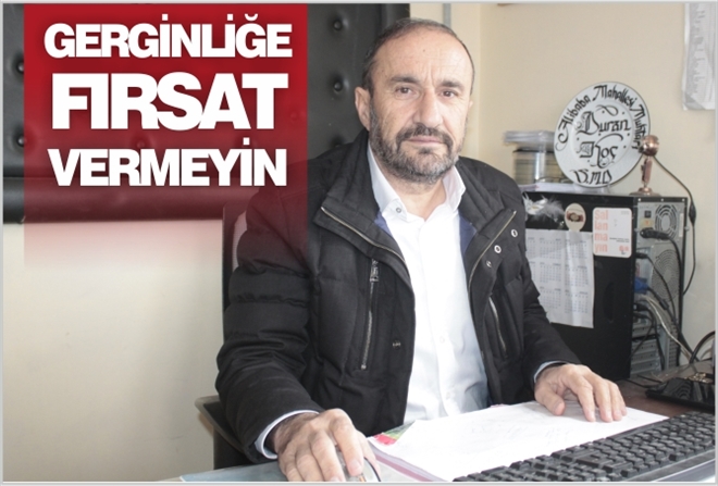 GERGİNLİĞE FIRSAT VERMEYİN