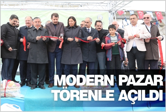 MODERN PAZAR TÖRENLE AÇILDI