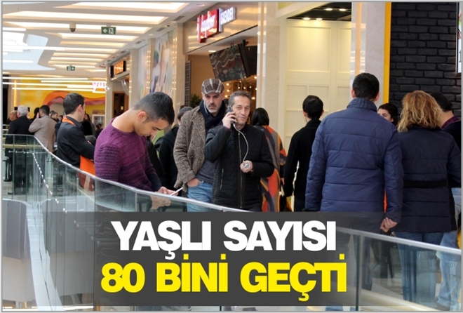 YAŞLI SAYISI 80 BİNİ GEÇTİ