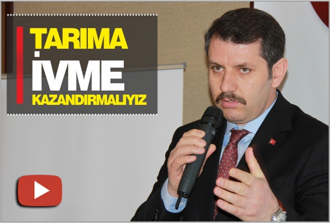 TARIMA İVME KAZANDIRMALIYIZ - video