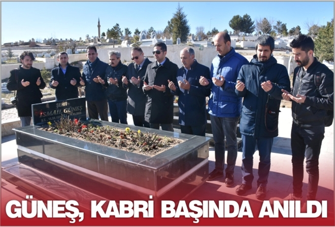 GÜNEŞ, KABRİ BAŞINDA ANILDI