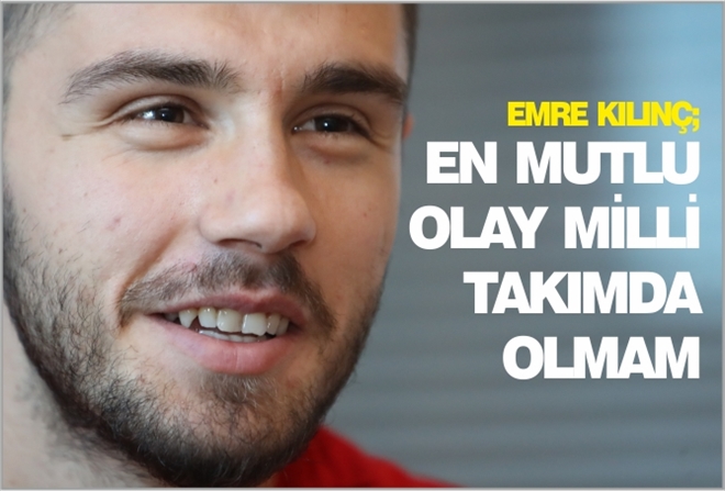 ?EN MUTLU OLAY MİLLİ TAKIMDA OLMAM?