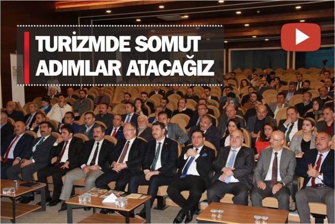 TURİZMDE SOMUT ADIMLAR ATACAĞIZ