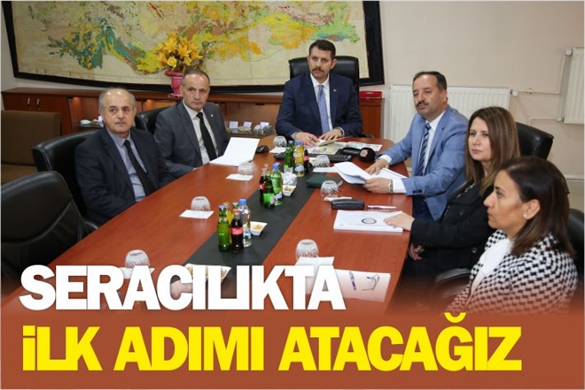 SERACILIKTA İLK ADIMI ATACAĞIZ