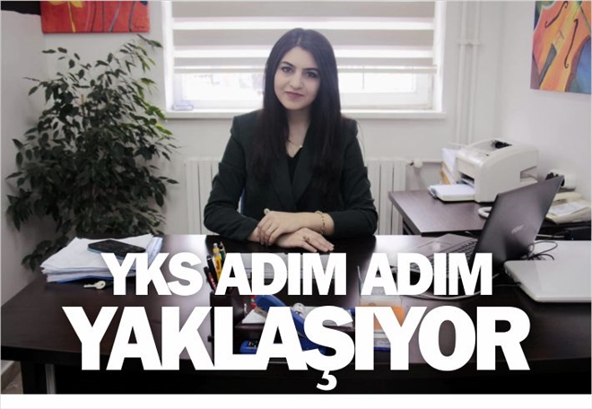 YKS ADIM ADIM YAKLAŞIYOR