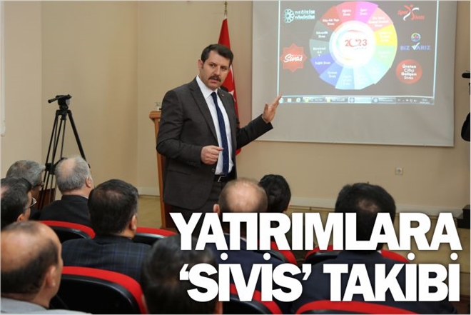 YATIRIMLARA ?SİVİS´ TAKİBİ
