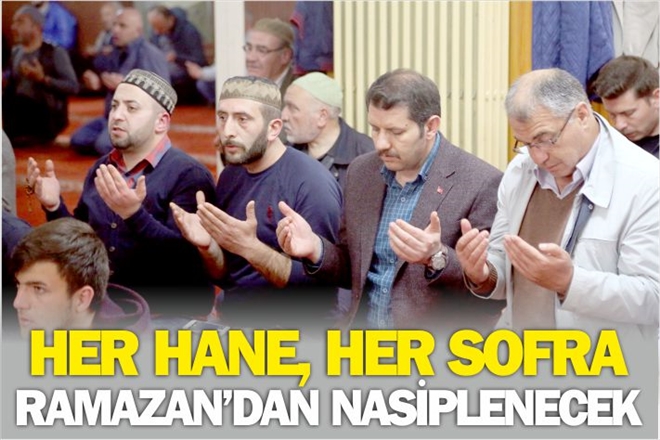 HER HANE RAMAZAN´DAN NASİPLENECEK