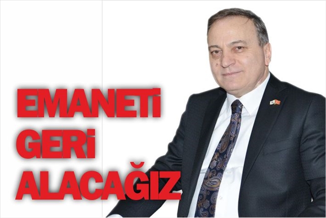 ?EMANETİ GERİ ALACAĞIZ?