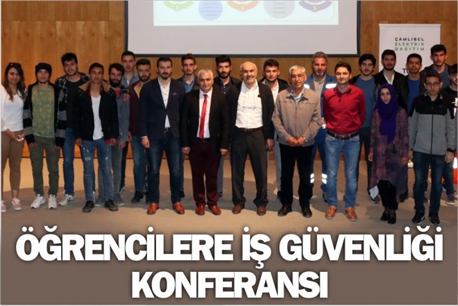 ÖĞRENCİLERE İŞ GÜVENLİĞİ KONFERANSI