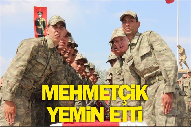 MEHMETÇİK YEMİN ETTİ