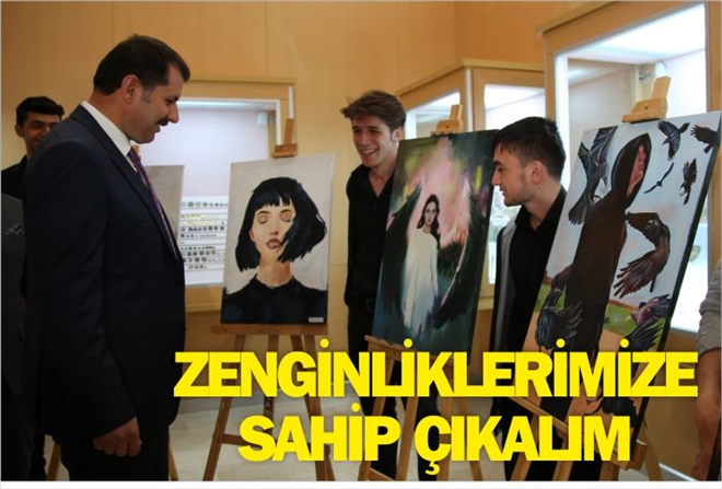 ZENGİNLİKLERİMİZE SAHİP ÇIKALIM
