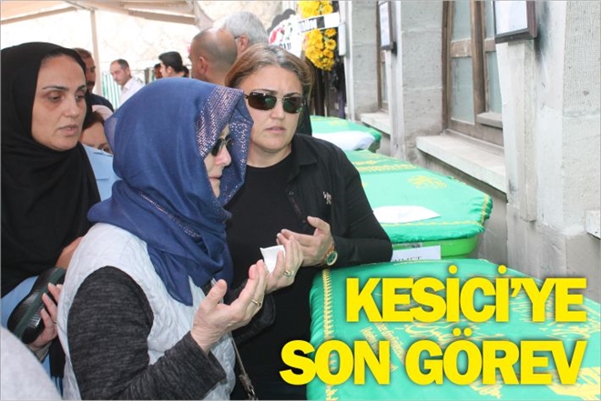 KESİCİ´YE SON GÖREV