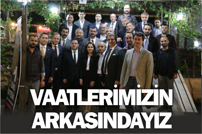 ?VAATLERİMİZİN ARKASINDAYIZ?